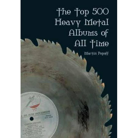 Top 500 Heavy Metal Albums of All Time, The - (500 Best Albums Of All Time)