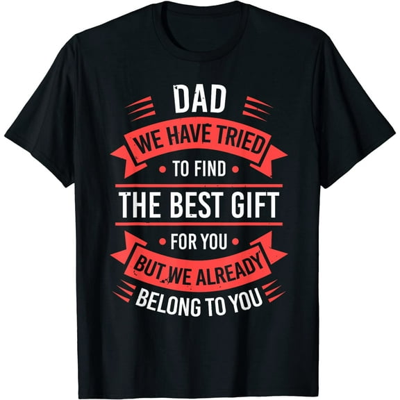 Fathers Day Shirt For Dad From Daughter Son Wife Funny Dad T-Shirt