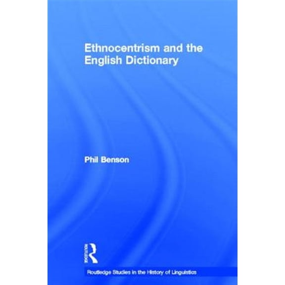Pre-Owned Routledge Studies in the History of Ling Ethnocentrism and the English Dictionary, (Hardcover)