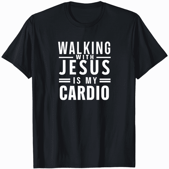 Walking with Jesus is My Cardio T-shirt For Men Tee