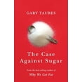 thumbnail image 1 of Pre-Owned The Case Against Sugar (Hardcover) 0307701646 9780307701640, 1 of 1