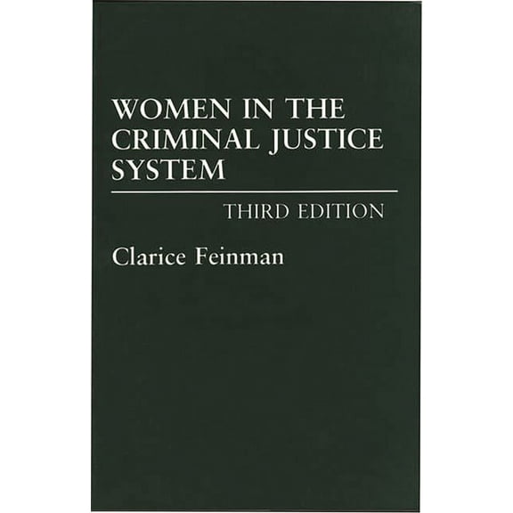 Women in the Criminal Justice System, (Paperback)
