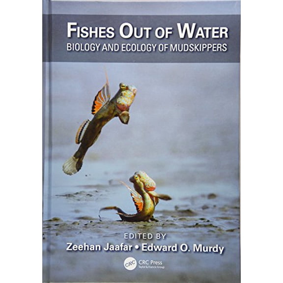 Pre-Owned Fishes Out of Water: Biology and Ecology of Mudskippers (CRC Marine Science), 9781498717878, 149871787X, Hardcover, 1 edition