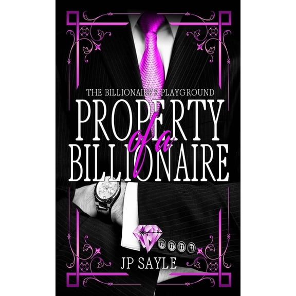 Billionaire's Playground: Property of a Billionaire (Series #1) (Paperback)