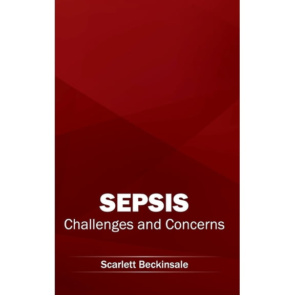 Sepsis: Challenges and Concerns, (Hardcover)