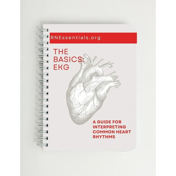 The Basics: EKG Interpretation Resource Guide
