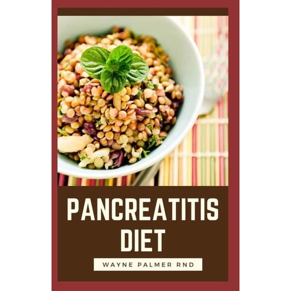 Pancreatitis Diet: The Complete Pancreatitis Diet Cookbook Guide To Help You Against Inflammatory (Paperback)