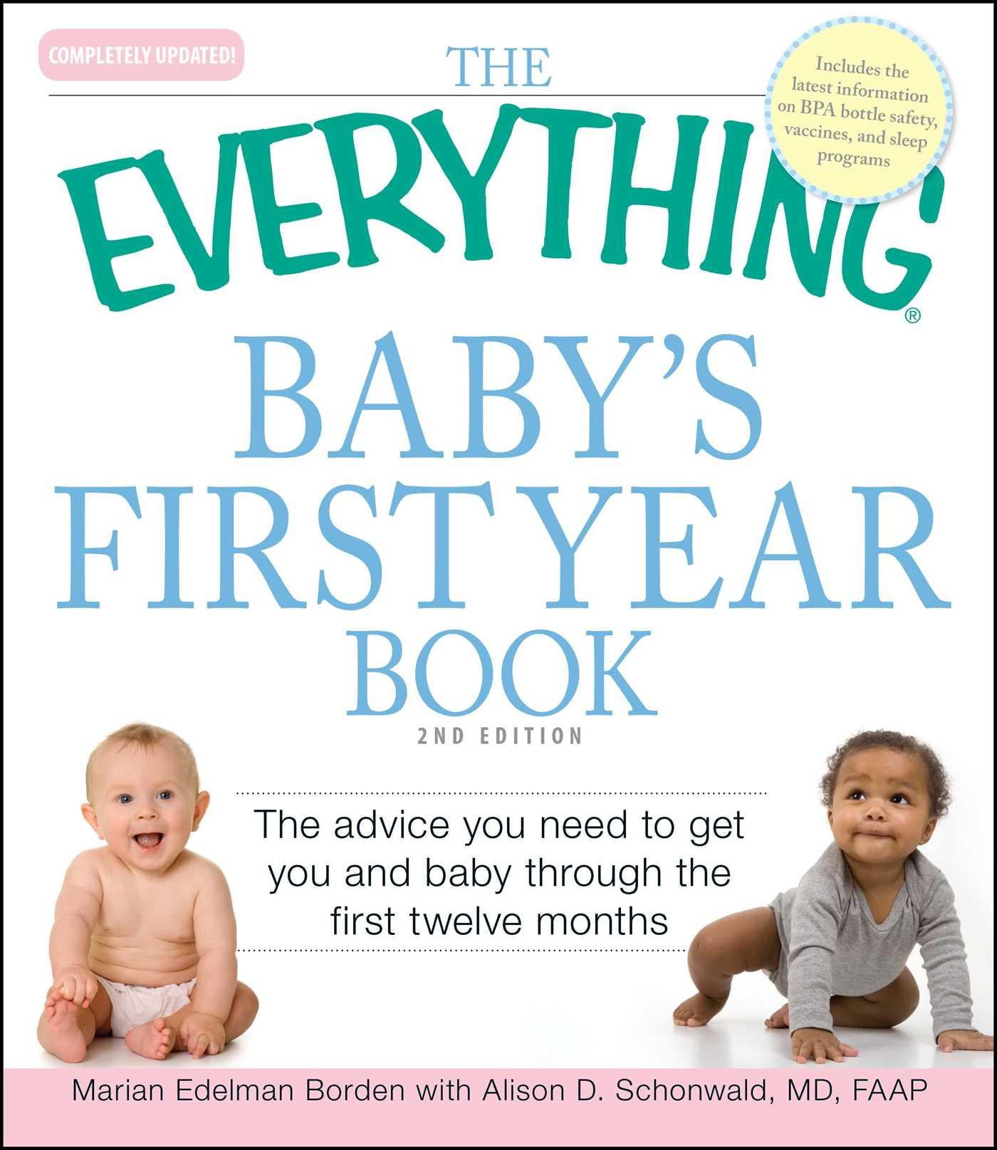 The Everything Baby's First Year Book The Advice You Need to Get You