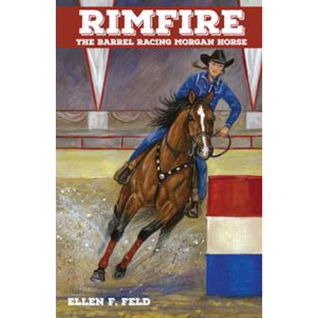 Rimfire: The Barrel Racing Horse - eBook (Best Breed For Barrel Racing)