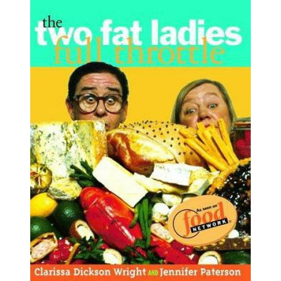 Pre-Owned The Two Fat Ladies Full Throttle (Hardcover) 0609604236 9780609604236