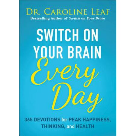 Switch on Your Brain Every Day : 365 Readings for Peak Happiness, Thinking, and (Best Non Religious Wedding Readings)