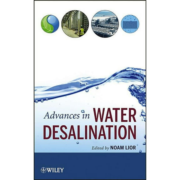 Advances in Water Desalination Advances in Water Desalination, Book 1, (Hardcover)
