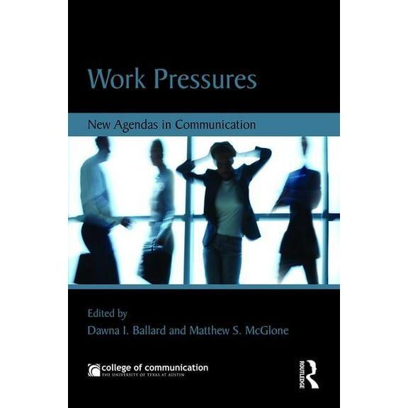 New Agendas in Communication Work Pressures: New Agendas in Communication, (Paperback)
