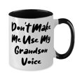 thumbnail image 2 of Joke Grandson Gifts, Don't Make Me Use My, Nice Birthday Two Tone 11oz Mug Gifts Idea For Grandchild, Grandson Gifts From Grandpa,, 2 of 2
