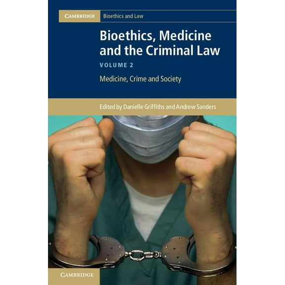 Bioethics, Medicine and the Criminal Law, (Hardcover)