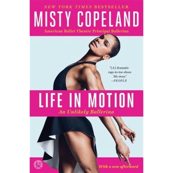 Pre-Owned Life in Motion: An Unlikely Ballerina (Paperback) 1476737991 9781476737997