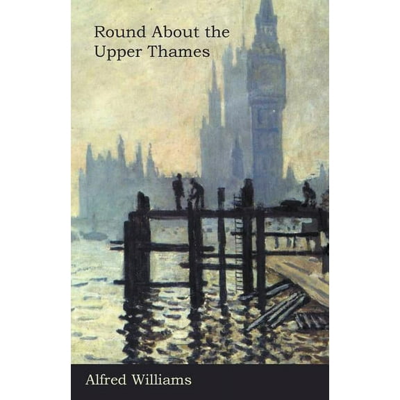 Round About the Upper Thames, (Paperback)