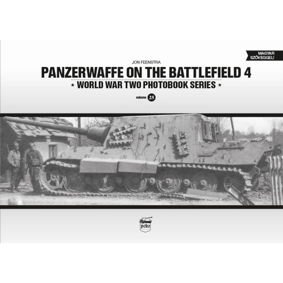 World War Two Photobook: Panzerwaffe on the Battlefield 4 (Hardcover)
