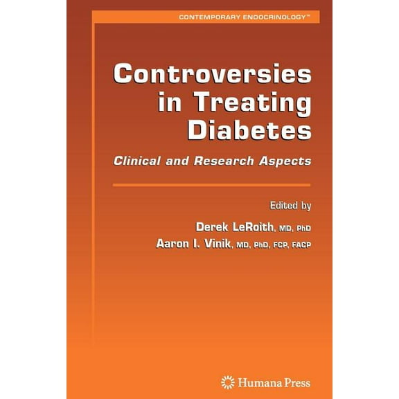 Contemporary Endocrinology Controversies in Treating Diabetes: Clinical and Research Aspects, (Paperback)