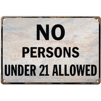 Warning Metal Tin Sign Retro No Persons Under 21 Allowed Signs Plaque for Restaurant Clubs Coffee Bars Pub Wall Decor Vintage Outdoor Door Sign-Color 5