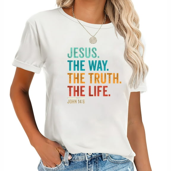 Christian Worship Women Jesus The Way Truth Life T-Shirt