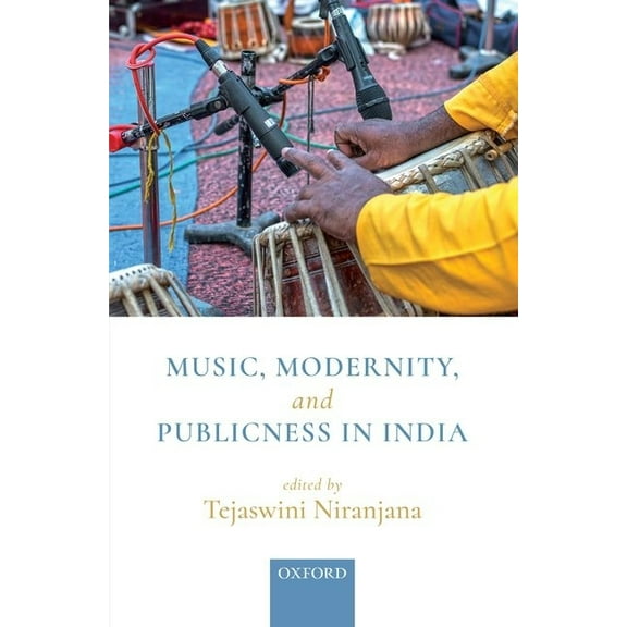 Music, Modernity, and Publicness in India, (Hardcover)