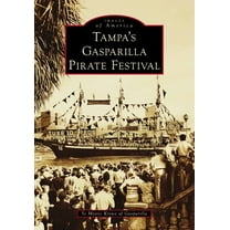 Images of America Tampa's Gasparilla Pirate Festival, (Paperback)