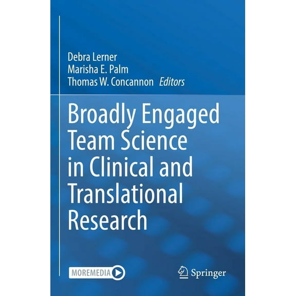 Broadly Engaged Team Science in Clinical and Translational Research, (Paperback)