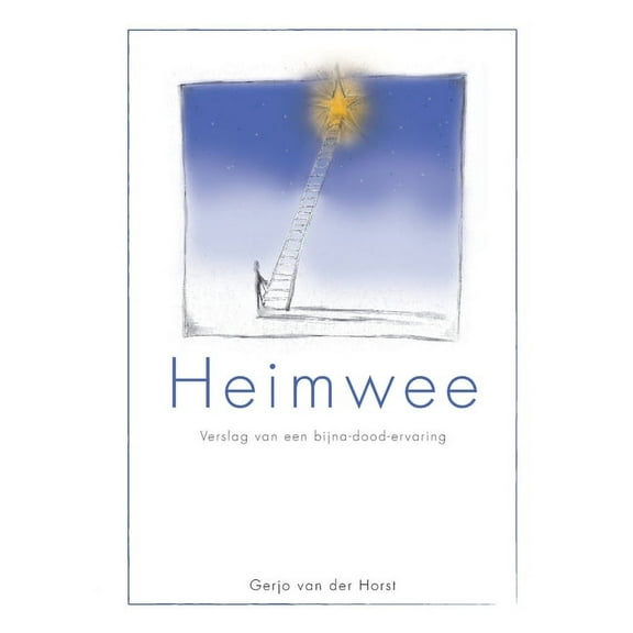 Heimwee: Verslag van een bijna-dood-ervaring, (Paperback)
