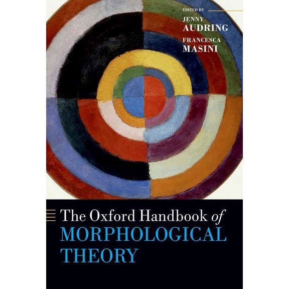The Oxford Handbook of Morphological Theory, (Paperback)