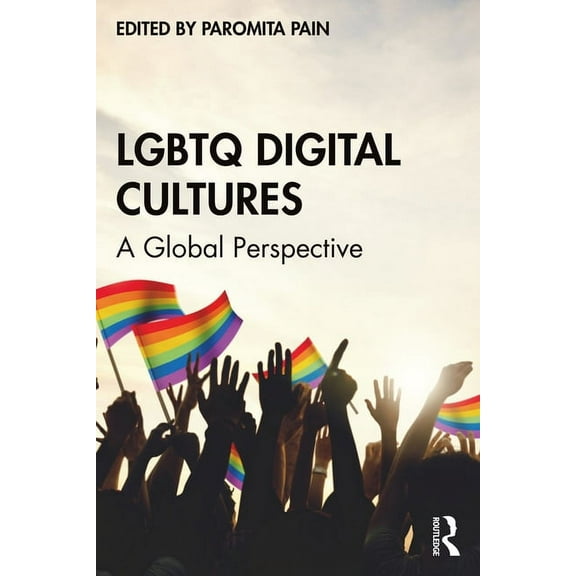 LGBTQ Digital Cultures: A Global Perspective, (Paperback)