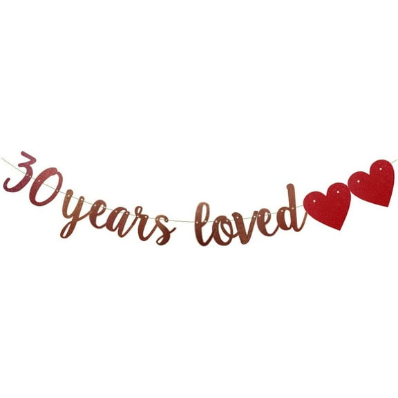 30 Years Loved Banner Rose Gold Paper Glitter Party Decorations for 30TH Birthday Decorations 30TH Wedding Anniversary Day Party Supplies Letters Rose Gold