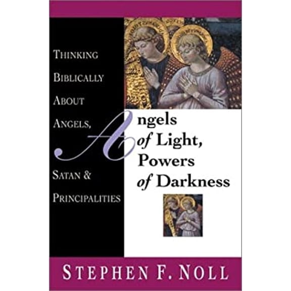 Pre-Owned Angels of Light, Powers of Darkness: Thinking Biblically about Angels, Satan and Principalities (Paperback) 083081504X 9780830815043