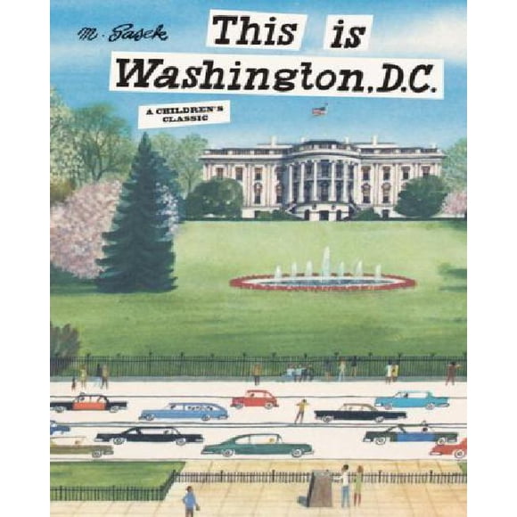This Is Washington, D.C. By Sasek, M.