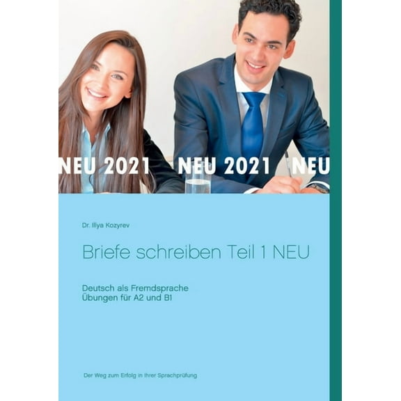 Briefe schreiben Teil 1 NEU: Deutsch als Fremdsprache Übungen für A2 und B1 (Paperback)