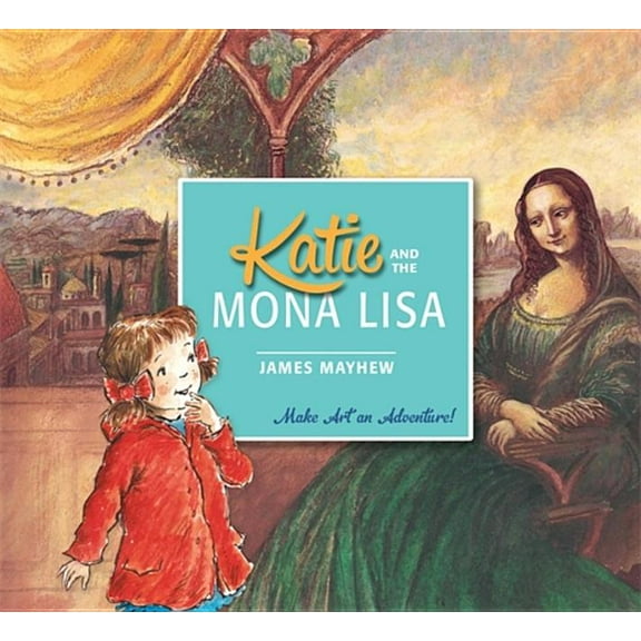 Katie Katie and the Mona Lisa, (Paperback)