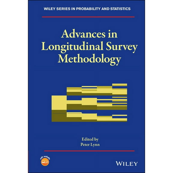 Wiley Probability and Statistics Advances in Longitudinal Survey Methodology, (Hardcover)
