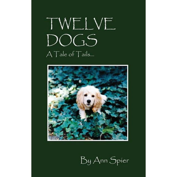 Twelve Dogs: A Tale of Tails..., (Paperback)