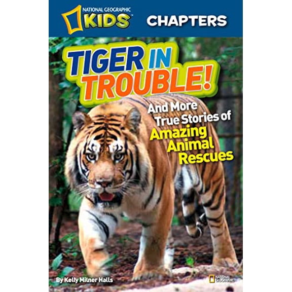 Pre-Owned Tiger in Trouble!: And More True Stories of Amazing Animal Rescues (Paperback) 1426310781 9781426310782