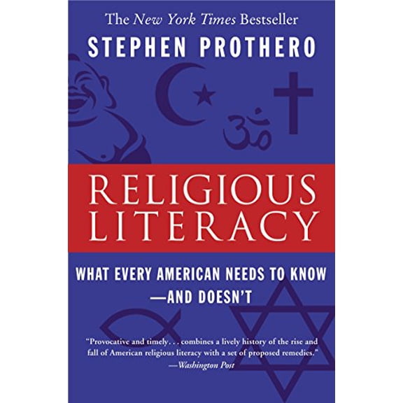 Pre-Owned Religious Literacy: What Every American Needs to Know--And Doesn't (Paperback) 0060859520 9780060859527