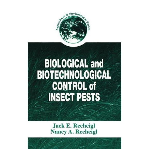 Agriculture and Environment Series Biological and Biotechnological Control of Insect Pests, (Hardcover)