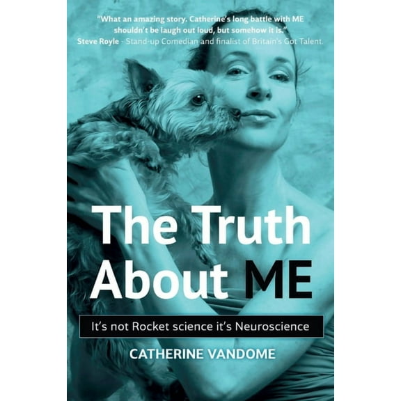 The Truth About ME: It's not Rocket science. It's Neuroscience., (Paperback)