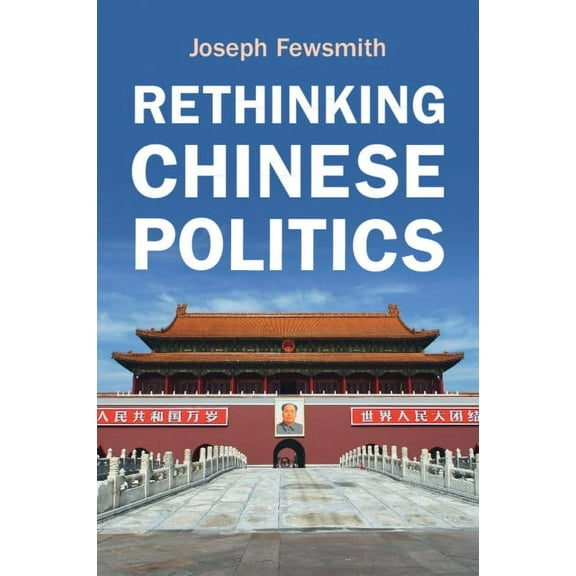 Rethinking Chinese Politics, (Paperback)