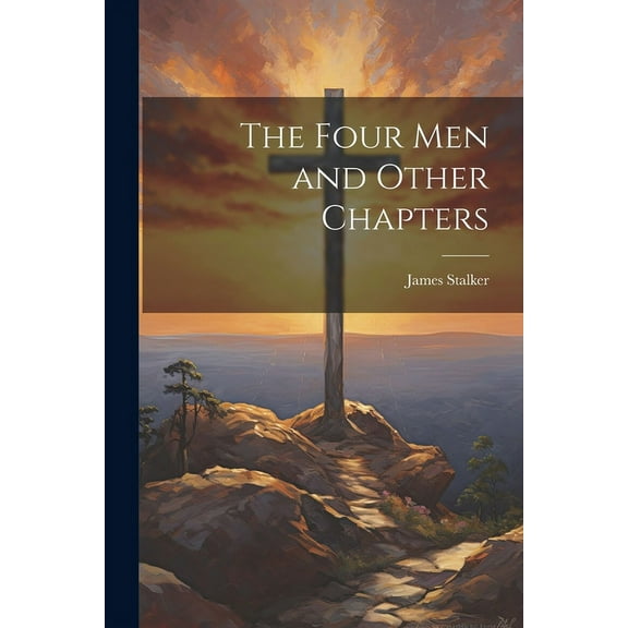 The Four Men and Other Chapters