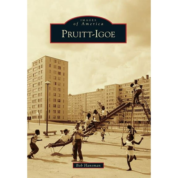 Images of America Pruitt-Igoe, (Paperback)