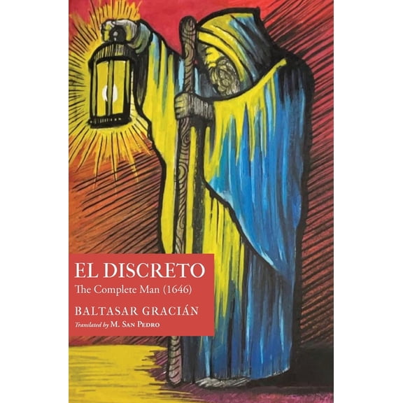 El Discreto: The Complete Man (1646), (Hardcover)