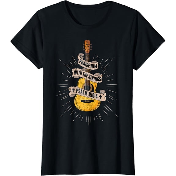 Praise Him With The Strings Jesus Acoustic Guitar Christian T-Shirt