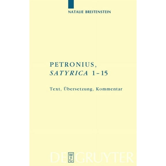 Texte Und Kommentare Petronius: "Satyrica 1-15", Book 32, (Hardcover)