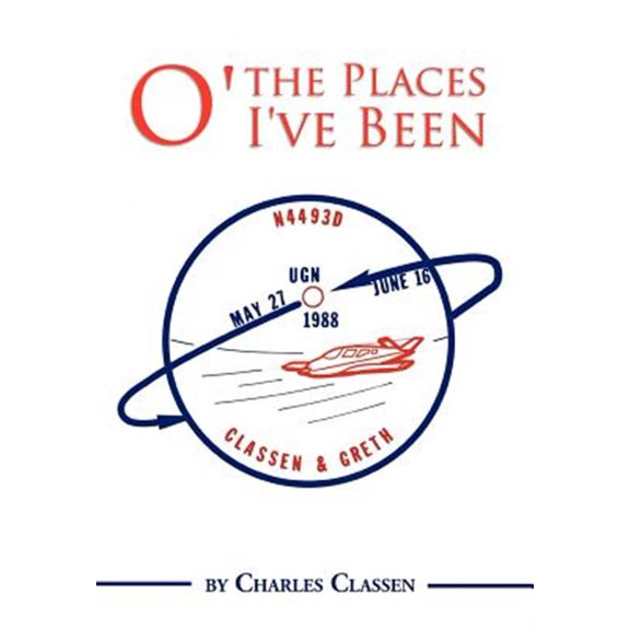 Pre-Owned O' the Places I've Been (Hardcover) by Charles Classen