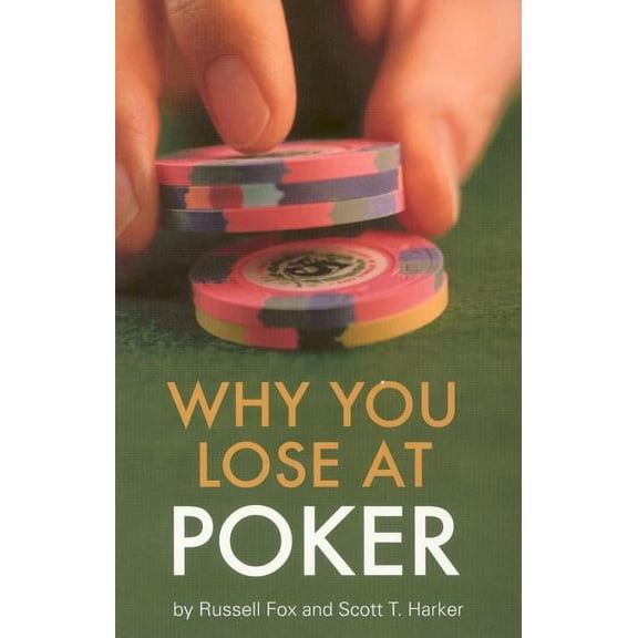 Why You Lose at Poker, (Paperback)